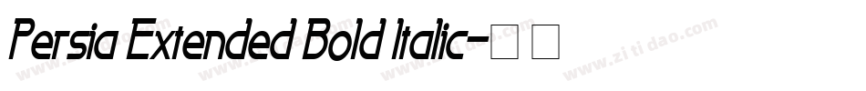 Persia Extended Bold Italic字体转换